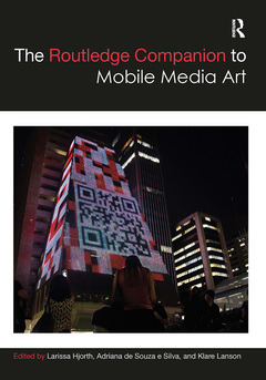 Couverture de l’ouvrage The Routledge Companion to Mobile Media Art