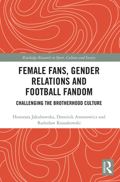 Couverture de l’ouvrage Female Fans, Gender Relations and Football Fandom