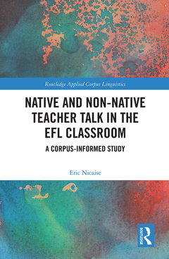 Couverture de l’ouvrage Native and Non-Native Teacher Talk in the EFL Classroom