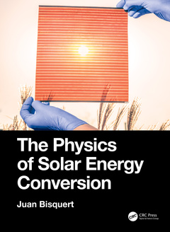 Couverture de l’ouvrage The Physics of Solar Energy Conversion