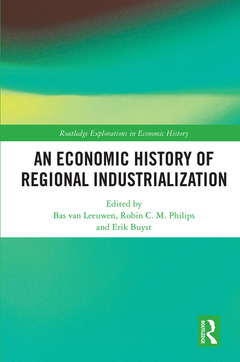Couverture de l’ouvrage An Economic History of Regional Industrialization