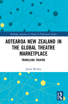 Couverture de l’ouvrage Aotearoa New Zealand in the Global Theatre Marketplace