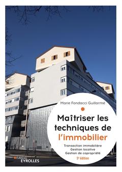 Cover of the book Maîtriser les techniques de l'immobilier, 5° édition actualisée