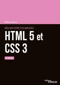 Couverture de l’ouvrage Réalisez votre site web avec HTML 5 et CSS 3