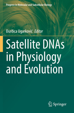 Couverture de l’ouvrage Satellite DNAs in Physiology and Evolution