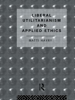 Cover of the book Liberal Utilitarianism and Applied Ethics