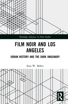 Couverture de l’ouvrage Film Noir and Los Angeles