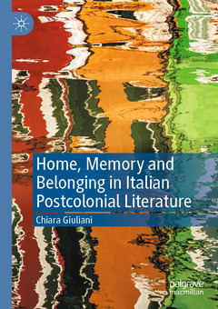 Couverture de l’ouvrage Home, Memory and Belonging in Italian Postcolonial Literature