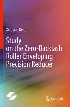 Couverture de l’ouvrage Study on the Zero-Backlash Roller Enveloping Precision Reducer