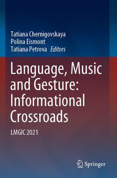 Couverture de l’ouvrage Language, Music and Gesture: Informational Crossroads