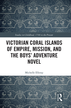 Couverture de l’ouvrage Victorian Coral Islands of Empire, Mission, and the Boys’ Adventure Novel
