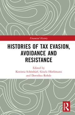 Cover of the book Histories of Tax Evasion, Avoidance and Resistance