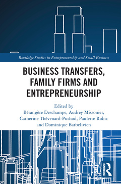 Couverture de l’ouvrage Business Transfers, Family Firms and Entrepreneurship