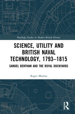 Couverture de l’ouvrage Science, Utility and British Naval Technology, 1793–1815
