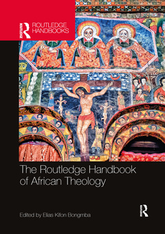 Couverture de l’ouvrage The Routledge Handbook of African Theology