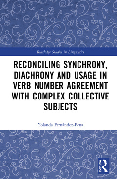 Couverture de l’ouvrage Reconciling Synchrony, Diachrony and Usage in Verb Number Agreement with Complex Collective Subjects