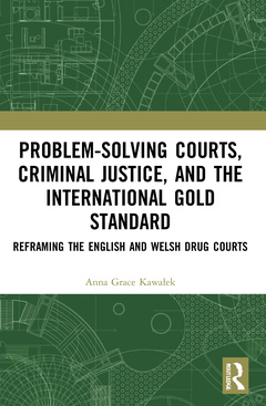 Couverture de l’ouvrage Problem-Solving Courts, Criminal Justice, and the International Gold Standard