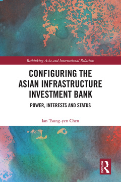 Couverture de l’ouvrage Configuring the Asian Infrastructure Investment Bank
