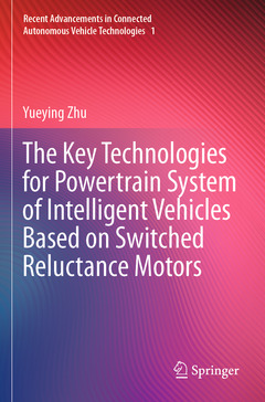 Cover of the book The Key Technologies for Powertrain System of Intelligent Vehicles Based on Switched Reluctance Motors
