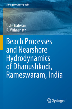 Couverture de l’ouvrage Beach Processes and Nearshore Hydrodynamics of Dhanushkodi, Rameswaram, India