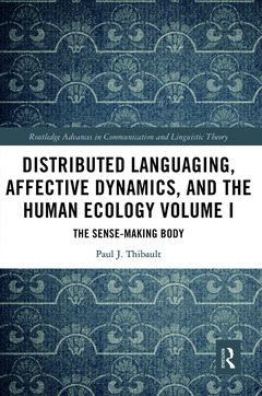 Couverture de l’ouvrage Distributed Languaging, Affective Dynamics, and the Human Ecology Volume I