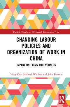 Couverture de l’ouvrage Changing Labour Policies and Organization of Work in China