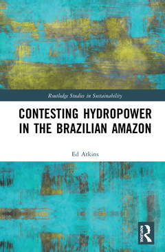 Couverture de l’ouvrage Contesting Hydropower in the Brazilian Amazon