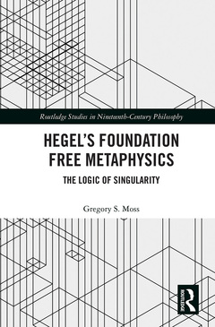Couverture de l’ouvrage Hegel’s Foundation Free Metaphysics