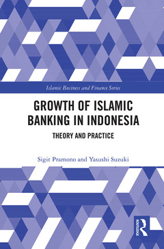 Couverture de l’ouvrage The Growth of Islamic Banking in Indonesia