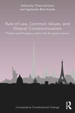 Couverture de l’ouvrage Rule of Law, Common Values, and Illiberal Constitutionalism