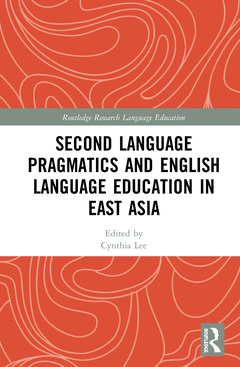 Couverture de l’ouvrage Second Language Pragmatics and English Language Education in East Asia