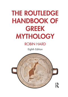 Couverture de l’ouvrage The Routledge Handbook of Greek Mythology