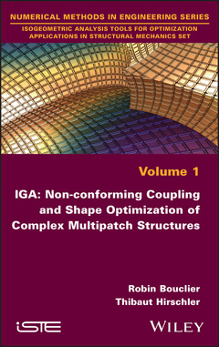 Couverture de l’ouvrage IGA: Non-conforming Coupling and Shape Optimization of Complex Multipatch Structures, Volume 1