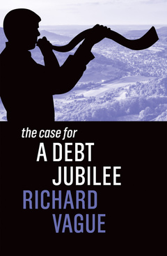 Couverture de l’ouvrage The Case for a Debt Jubilee