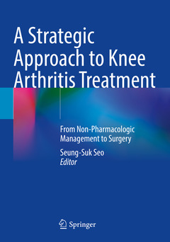 Couverture de l’ouvrage A Strategic Approach to Knee Arthritis Treatment