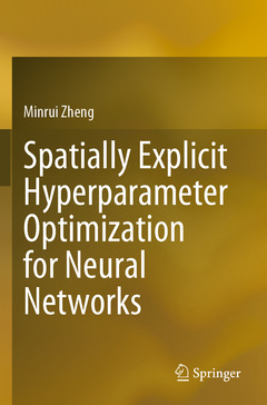 Couverture de l’ouvrage Spatially Explicit Hyperparameter Optimization for Neural Networks
