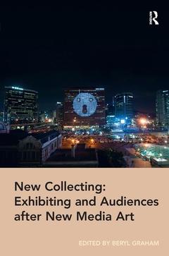 Cover of the book New Collecting: Exhibiting and Audiences after New Media Art
