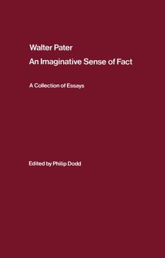 Couverture de l’ouvrage Walter Pater: an Imaginative Sense of Fact