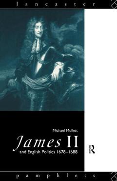 Couverture de l’ouvrage James II and English Politics 1678-1688