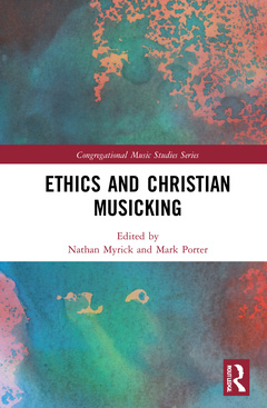 Couverture de l’ouvrage Ethics and Christian Musicking