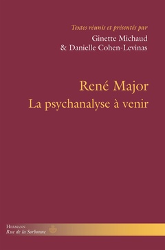Couverture de l’ouvrage René Major - La psychanalyse à venir