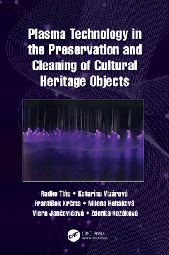 Couverture de l’ouvrage Plasma Technology in the Preservation and Cleaning of Cultural Heritage Objects