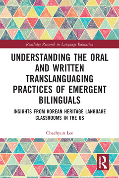 Couverture de l’ouvrage Understanding the Oral and Written Translanguaging Practices of Emergent Bilinguals