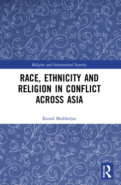 Couverture de l’ouvrage Race, Ethnicity and Religion in Conflict Across Asia