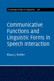 Couverture de l’ouvrage Communicative Functions and Linguistic Forms in Speech Interaction: Volume 156
