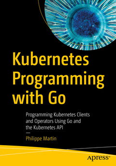 Couverture de l’ouvrage Kubernetes Programming with Go
