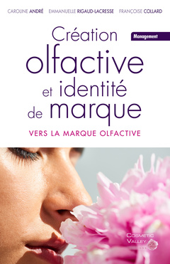 Couverture de l’ouvrage Création olfactive et identité de marque 