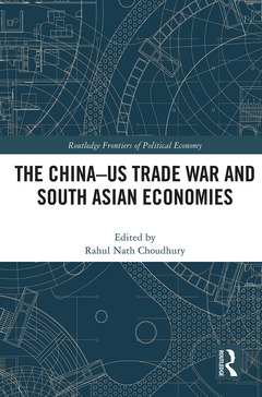 Couverture de l’ouvrage The China-US Trade War and South Asian Economies