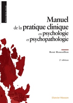 Couverture de l’ouvrage Manuel de la pratique clinique en psychologie et psychopathologie