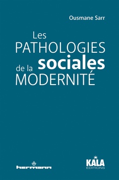 Couverture de l’ouvrage Les pathologies sociales de la modernité
